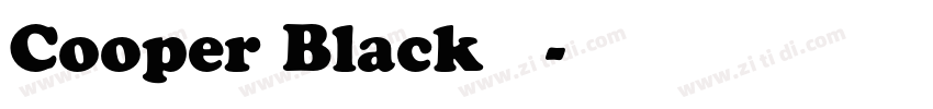 Cooper Black 普通字体转换